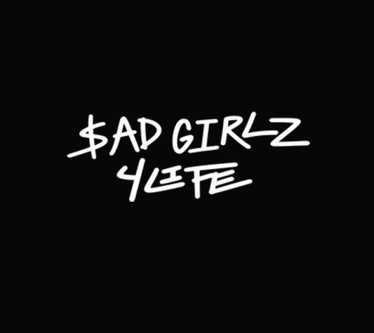 Sadgirlz 4 life Vinyl Decal