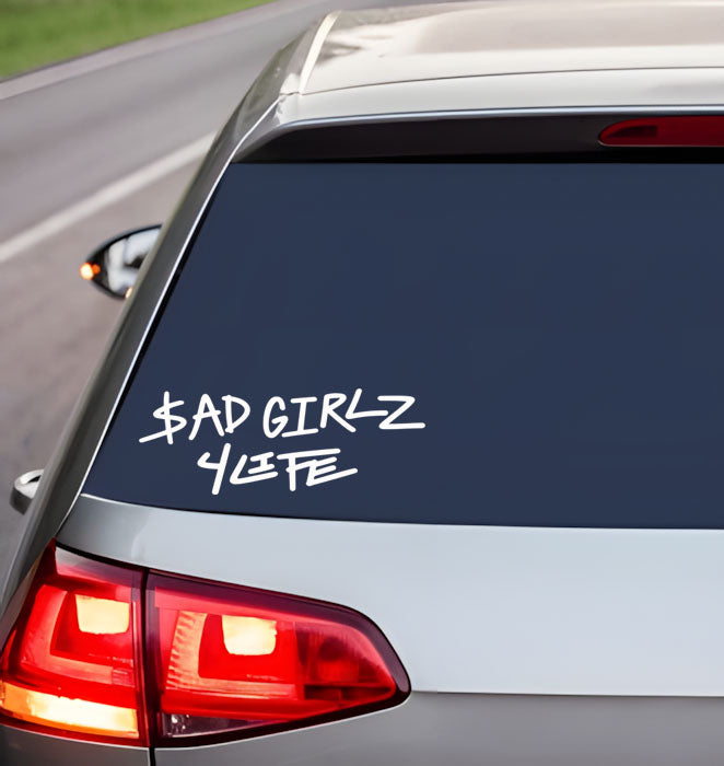Sadgirlz 4 life Vinyl Decal